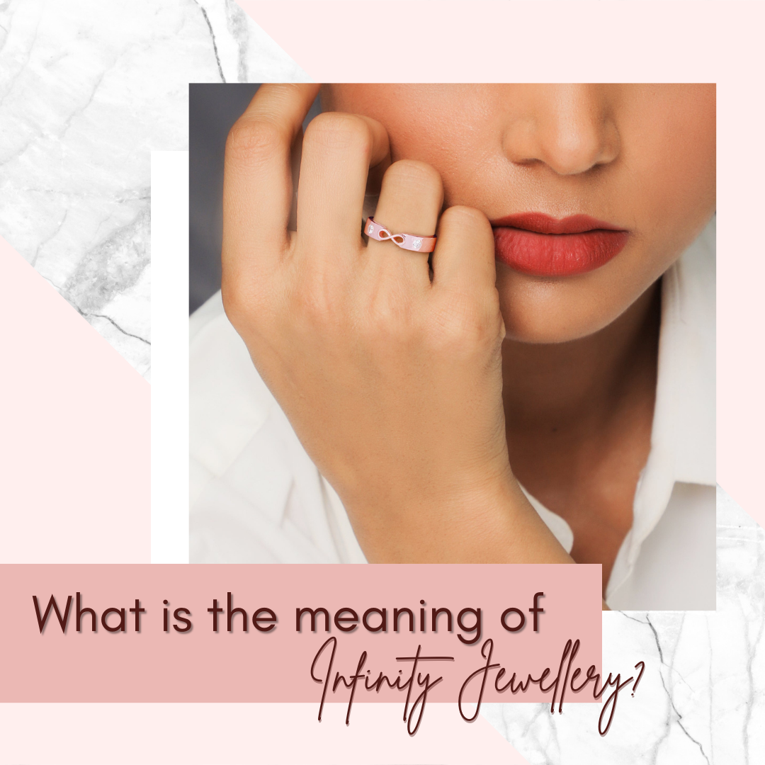 What is the meaning of Infinity Jewellery?